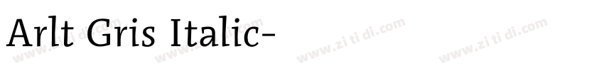Arlt Gris Italic字体转换